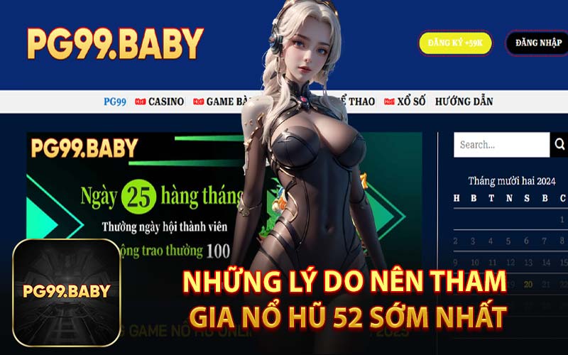 Những Lý Do Nên Tham Gia Nổ Hũ 52 Sớm Nhất